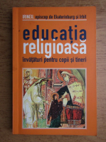 Irineu - Educatia religioasa. Invataturi pentru copii si tineri