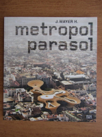 J. Mayer H. - Metropol parasol