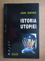Jean Servier - Istoria utopiei