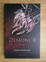 Laura Nureldin - Demoni II. Foc (volumul 2)