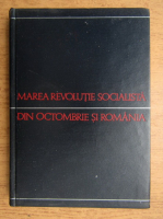 Anticariat: Marea revolutie socialista din octombrie si Romania