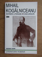 Mihail Kogalniceanu - Scrieri literare. Discursuri