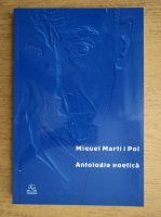 Miquel Marti i Pol - Antologie poetica