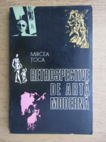 Anticariat: Mircea Toca - Retrospective de arta moderna