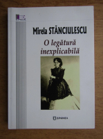 Mirela Stanculescu - O legatura inexplicabila
