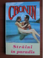 Anticariat: A. J. Cronin - Straini in paradis