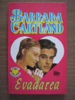 Anticariat: Barbara Cartland - Evadarea