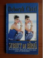 Anticariat: Deborah Chiel - Subiect de barfa