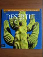 Desertul. National Geographic Nature Library