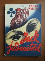 Anticariat: Edgar Wallace - Jack judecatorul
