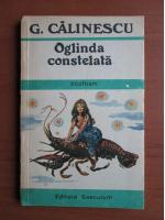 Anticariat: George Calinescu - Oglinda constelata