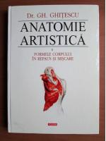 Gh. Ghitescu - Anatomie artistica (vol. 2) Formele corpului in repaus si miscare