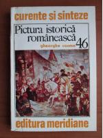 Anticariat: Gheorghe Cosma - Pictura istorica romaneasca