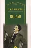 Guy de Maupassant - Bel-Ami (Leda Clasic)