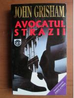 John Grisham - Avocatul strazii