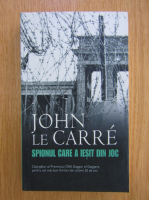 Anticariat: John Le Carre - Spionul care a iesit din joc