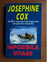 Josephine Cox - Imposibila uitare