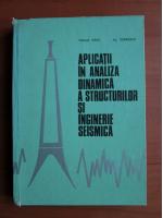 Anticariat: Mihail Ifrim, Alexandru Dobrescu - Aplicatii in analiza dinamica a structurilor si inginerie seismica