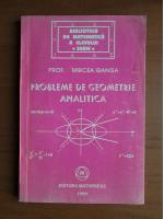 Mircea Ganga - Probleme de geometrie analitica