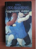 Rodica Ojog Brasoveanu - Razbunarea slutilor