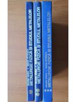 Suzana Gadea - Metalurgie fizica si studiul metalelor (3 volume)