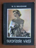 W. Somerset Maugham - Surprizele vietii