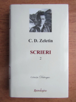 C. D. Zeletin - Scrieri (volumul 2)