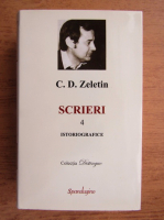 C. D. Zeletin - Scrieri (volumul 4)