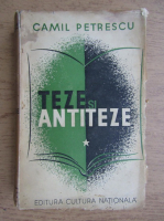 Camil Petrescu - Teze si antiteze (1938)