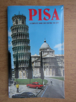 Claudio Pescio - Pisa. A complete guide for visiting the city