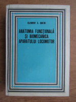 Clement Baciu - Anatomia functionala si biomecanica aparatului locomotor