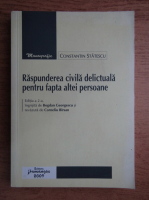 Constantin Statescu - Raspunderea civila delictuala pentru fapta altei persoane