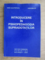 Doru Vlad Popovici - Introducere in psihopedagogia supradotatilor