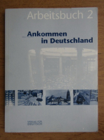 Elke Gunzel - Ankommen in Deutschland (volumul 2)