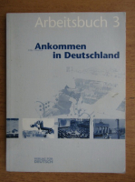 Elke Gunzel - Ankommen in Deutschland (volumul 3)