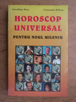 Geraldine Rose - Horoscop universal pentru noul mileniu