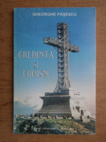 Gheorghe Pasescu - Credinta si eroism. Versuri rostite si inedite
