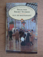Anticariat: Guy de Maupassant - Selected short stories