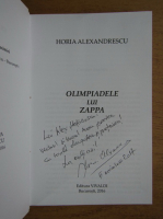 Horia Alexandrescu - Olimpiadele lui Zappa (cu autograful autorului)
