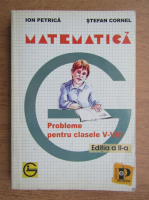 Ion Petrica - Matematica. Probleme pentru clasele V-VIII (2000)