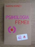 Karen Horney - Psihologia femeii