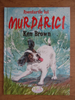 Ken Brown - Aventurile lui Murdarici