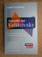 Anticariat: Laird Scranton - Ereziile lui Velikovsky