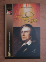 Anticariat: Lavinia Coman - Franz Liszt