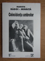 Marieta Radoi Mihaita - Coincidenta umbrelor