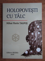 Mihai Florin Talpos - Holopovesti cu talc