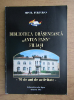 Minel Turburan - Biblioteca oraseneasca Anton Pann Filiasi
