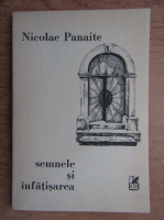 Nicolae Panaite - Semnele si infatisarea