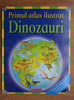 Primul atlas ilustrat. Dinozauri