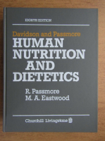 R. Passmore, M. A. Eastwood - Davidson and Passmore human nutrition and dietetics